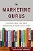 The Marketing Gurus: Lessons from the Best Marketing Books of All Time