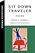 Sit Down Traveler by Sarah C. Harwell