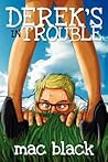 Derek's in Trouble by Mac Black
