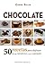 Chocolate. 50 recetas para disfrutar de sus beneficios (Spanish Edition)