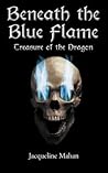 Beneath the Blue Flame: Treasure of the Dragon