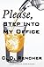 Please, Step into my Office