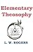 Elementary Theosophy