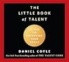 The Little Book of Talent by Daniel Coyle The Little Book of Talent by Daniel Coyle