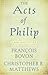 The Acts of Philip: A New T...