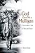 God Gave Me a Mulligan: A Journalist's Life In War and Peace