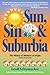 Sun, Sin & Suburbia by Geoff Schumacher