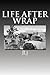 Life After Wrap