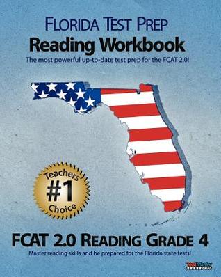 Florida Test Prep Reading Workbook Fcat 2.0 Reading Grade 4: Aligned to the 2011-2012 Florida Fcat 2.0 Reading Test