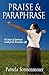 Praise & Paraphrase: 90 Days of Spiritual Truth from Everyday Life