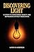 Discovering Light: 12 Steps to Overcoming Anxiety and Depression without Medication