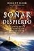 Sonar Despierto: El Arte de la Esonacion Consciente