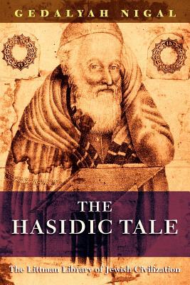 The Hasidic Tale (The Littman Library of Jewish Civilization) (English and Hebrew Edition)