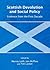 Scottish Devolution and Social Policy: Evidence from the First Decade
