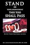 Stand In Your Anointment This Too Shall Pass by Louise Malbon-Reddix