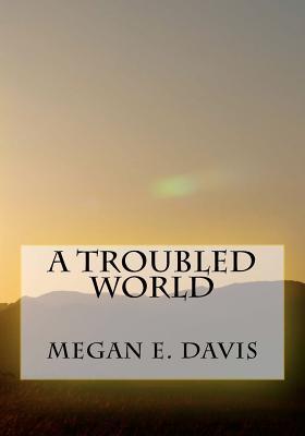 A Troubled World