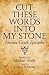Cut These Words into My Stone: Ancient Greek Epitaphs