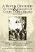 A River Divided the Story & Biography of Chief Coppa Hembo: The Success and Triumph of the Maidu and Washoe People Under Coppa Hembo's Leadership in El Dorado County California