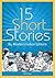 Fifteen Short Stories by Modern Indian Writers by Vijaya Ghose