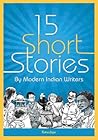 Fifteen Short Stories by Modern Indian Writers