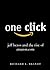 One Click: Jeff Bezos and the Rise of Amazon.com