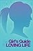 The Girl's Guide to Loving ...