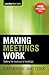 Making Meetings Work: Getting the most out of meetings (Learning Short-Take)