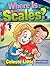 Where Is Scales?