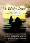 Mi' Taku'ye-Oyasin: Letters from Wounded Knee Volume I