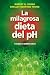 La milagrosa dieta del PH by Robert O. Young La milagrosa dieta del PH by Robert O. Young