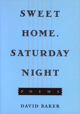 Sweet Home, Saturday Night: Poems