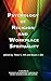 Psychology of Religion and Workplace Spirituality by Peter C. Hill