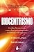 BIOCENTRISMO: LA VIDA Y LA CONCIENCIA COMO CLAVES PARA COMPRENDER LA NATURALEZA DEL UNIVERSO (Spanish Edition)