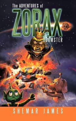 The Adventures of Zorax Zoomster (Paperback)