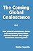 The Coming Global Coalescence: How powerful evolutionary forces are transforming seven billion individual humans into a single harmonious social organism