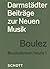 Darmstädter Beiträge zur Neuen Musik by Pierre Boulez