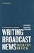 Writing Broadcast News — Sh...