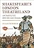 Shakespeare's London Theatreland by Julian Bowsher