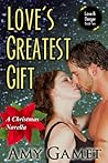 Love's Greatest Gift (Love and Danger #4)