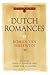 Dutch Romances I: Roman van...