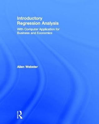 Introductory Regression Analysis: with Computer Application for Business and Economics