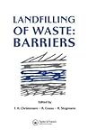 Landfilling of Waste: Barriers Landfilling of Waste: Barriers