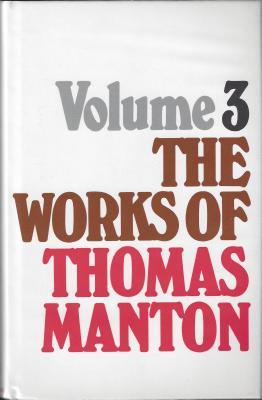 Works of Thomas Manton, Volume 3 of 3