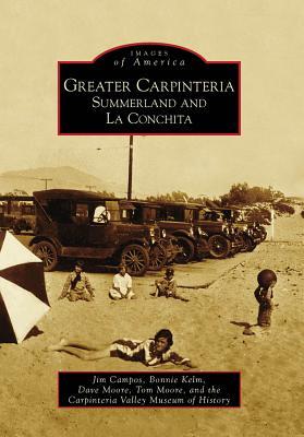 Greater Carpinteria: Summerland and La Conchita (Images of America: California)