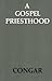 A Gospel Priesthood