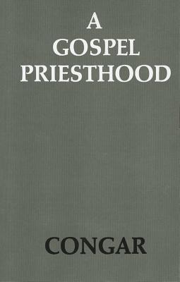 A Gospel Priesthood (Paperback)