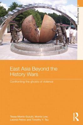 East Asia Beyond the History Wars: Confronting the Ghosts of Violence