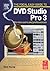 The Focal Easy Guide to DVD Studio Pro 3 by Rick Young