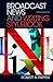 Broadcast News and Writing Stylebook [with MySearchLab Code] by Robert A. Papper