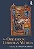 The Orthodox Christian World (Routledge Worlds)